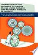 Libro Organización de los recursos materiales en una unidad/servicio. Comunicación y atención al paciente