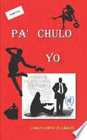 Libro Pa' Chulo Yo