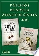 Libro Pack Premios Ateneo de Novela de Sevilla 2010: Mitología de Nueva York y Dicen que estas muerta