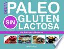 Libro Paleo Dieta, Sin Gluten, Sin Lactosa