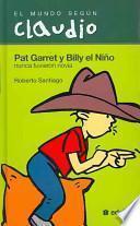 Libro Pat Garret y Billy el Niño nunca tuvieron novia