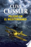 Libro Peligro en el Mediterráneo (Dirk Pitt 1)