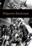 Libro Peligrosos demócratas