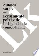Libro Pensamiento político de la Independencia venezolana II