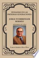 Libro Pensando en las próximas generaciones: Jorge Fuerbringer Bermeo