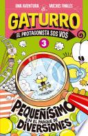 Libro Pequeñísimo en el parque de diversiones (Gaturro. El protagonista sos vos 3)