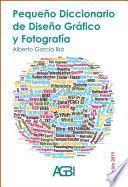 Libro Pequeño Diccionario de Diseño Gráfico y Fotografía (Ed. 2019)