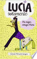 Libro Peques. Lucía solamente. Mi mejor amiga Mimi