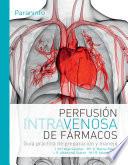 Libro Perfusión intravenosa de fármacos. Guía práctica de preparación y manejo