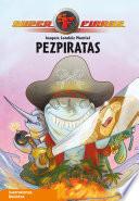 Libro Pezpiratas (Serie Superfieras 3)