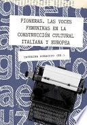 Libro Pioneras. Las voces femeninas en la construcción cultural italiana y europea.