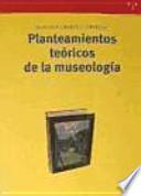 Libro Planteamientos teóricos de la museología