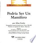 Libro Podria Ser UN Mamifero/It Could Still Be a Mammal