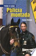 Libro Policía montada (Mounted Police)