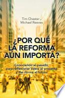 Libro ¿Por qué la Reforma aún importa?