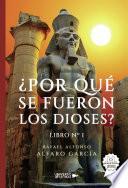 Libro ¿Por qué se fueron los dioses? Libro no 1