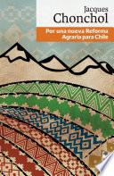 Libro Por una nueva Reforma Agraria para Chile