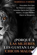 Libro ¿Porqué a las Mujeres les Gustan los Chicos Malos?