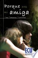 Libro Porque eres mi amiga