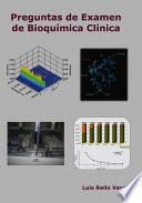 Libro Preguntas de examen de Bioquímica Clinica