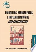 Libro Principios, herramientas e implementación de Lean Construction