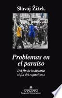 Libro Problemas en el paraíso. Del fin de la historia al fin del capitalismo