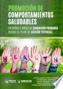 Libro Promoción de comportamientos saludables en niños y niñas de Educación Primaria desde el plan de acción tutorial