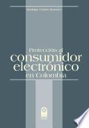 Libro Protección al consumidor electrónico en Colombia