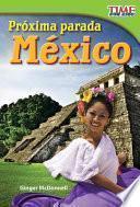 Libro Próxima parada: México (Next Stop: Mexico)