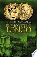 Libro Publio Vitelio Longo y la fábrica de dinero