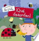 Libro ¡Qué desorden! (El pequeño reino de Ben y Holly. Primeras lecturas)