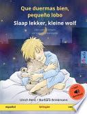 Libro Que duermas bien, pequeño lobo - Slaap lekker, kleine wolf (español - neerlandés)