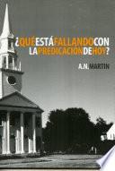 Libro ¿Qué Está Fallando con la Predicación de Hoy?