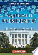 Libro ¿Qué hace el presidente? (What Does the President Do?)
