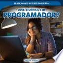 Libro ¿Qué significa ser programador? (What's It Really Like to Be a Coder?)