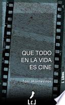 Libro Que todo en la vida es cine