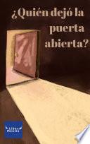 Libro ¿QUIÉN DEJÓ LA PUERTA ABIERTA?