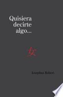 Libro Quisiera decirte algo...