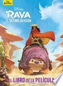 Libro Raya y el último dragón. El libro de la película