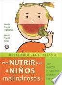 Libro Recetario Vegetariano - Para Nutrir Bien a Ninos Melindrosos