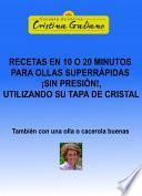 Libro Recetas en 10 o 20 minutos con tu olla superrápida, ¡¡pero sin presión!! tapada con su tapa de cristal.