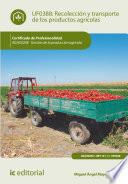 Libro Recolección y transporte de los productos agrícolas. AGAU0208