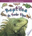 Libro Reptiles de Todo Tipo