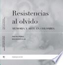 Libro Resistencias al olvido: memoria y arte en Colombia