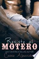 Resisting the Biker - Resiste al motero (Spanish Edition)