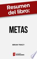 Libro Resumen del libro Metas de Brian Tracy