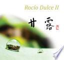 Libro Rocío Dulce II　甘露第二集