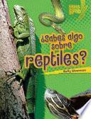 Libro ¿Sabes algo sobre reptiles?