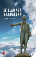 Libro Se llamará Magdalena