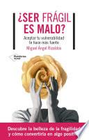 Libro ¿Ser frágil es malo?